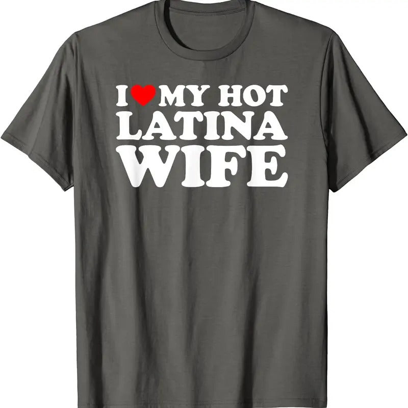 I Love My Hot Latina Wife T-Shirt | Unisex Cotton Tee, Size S-5XL Hoodie, Sweatshirt | HypeCrazeTee.com