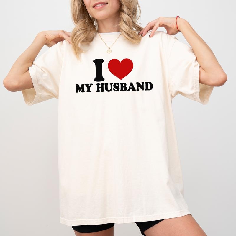 I Love My Husband Tee, Wifey Graphic T-shirt, Spoiled Wife Unhinged Shirt, Soulmate Shirt, Funny Shirts For Women, Wife...