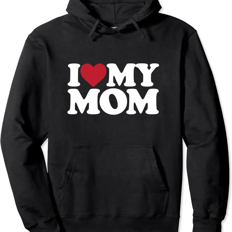 I Love My Mom - I heart my mom Hoodie | Unisex Hooded Sweatshirt T-Shirts | HypeCrazeTee.com