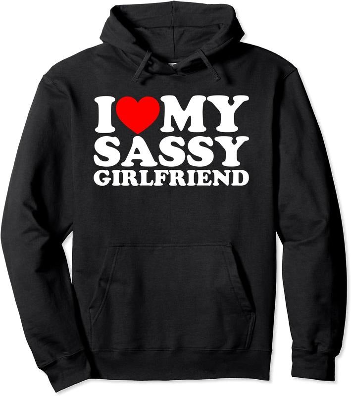 I Love My Sassy Girlfriend Hoodie | Unisex Hooded Sweatshirt T-Shirts | HypeCrazeTee.com