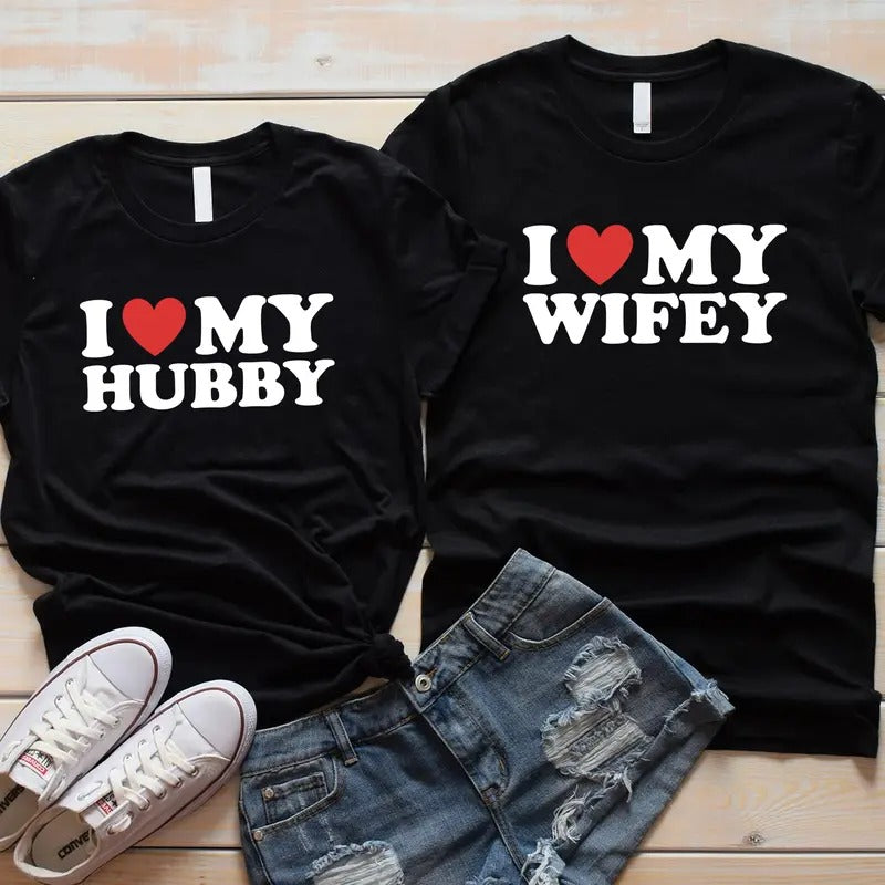 I Love My Wifey T-shirt, I Love My Hubby Shirt, Couples Tee, Couple Matching Shirt, Honeymoon Tee, Just Married Shirt...