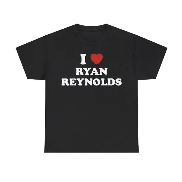 I Love Ryan Reynolds Shirt Unisex Tee, Gift for Men And Women Menswear Top Hoodie, Sweatshirt | HypeCrazeTee.com