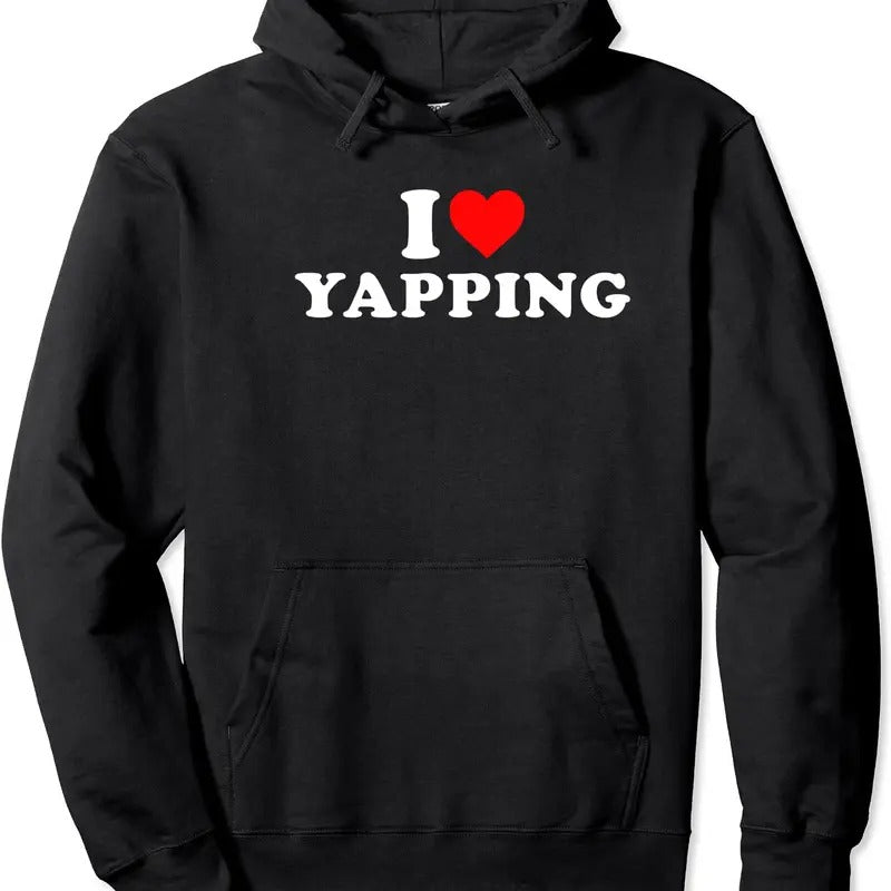 I Love Yapping Funny Hoodie | Unisex Hooded Sweatshirt T-Shirts | HypeCrazeTee.com