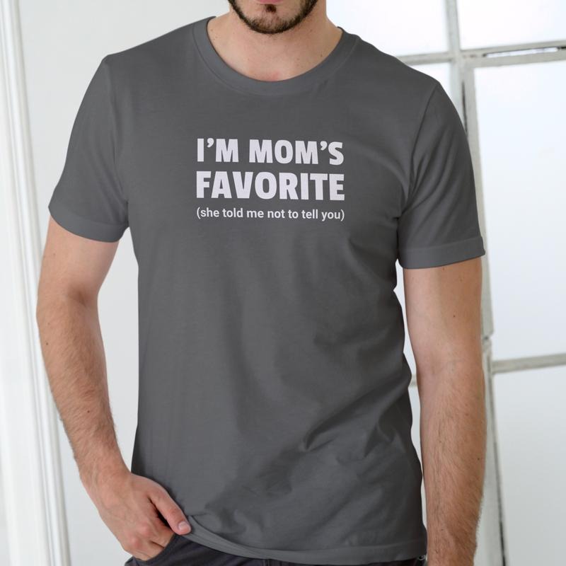 I'M MOM'S FAVORITE, she told me not to tell you funny T Shirt Unisex Cotton Hoodie, Sweatshirt | HypeCrazeTee.com