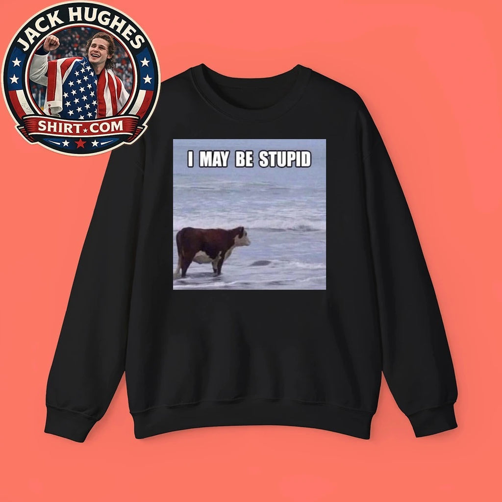 I May Be Stupid Cow on Beach Shirt