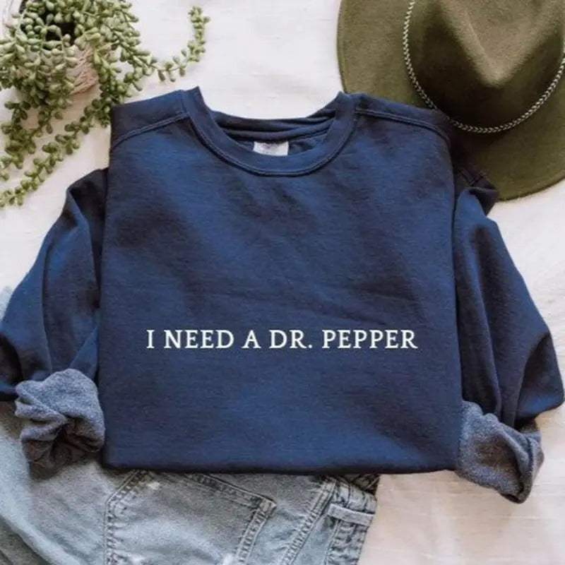 I Need A Dr.Pepper Crewneck Gifts Sweatshirt For Men Menswear T-Shirts, Hoodie | HypeCrazeTee.com