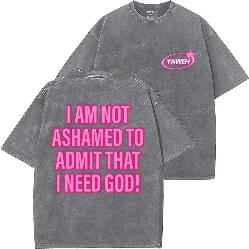 I Need God Unisex Washed T-Shirt, Christian t shirts, Vintage 90s Graphic Tee, Gift Top Womenswear Cotton Hoodie, Sweatshirt