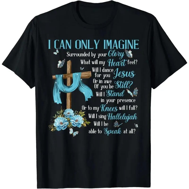 I Only Can Imagine Faith Christian Faith Jesus God Lover T-Shirt Hoodie, Sweatshirt | HypeCrazeTee.com