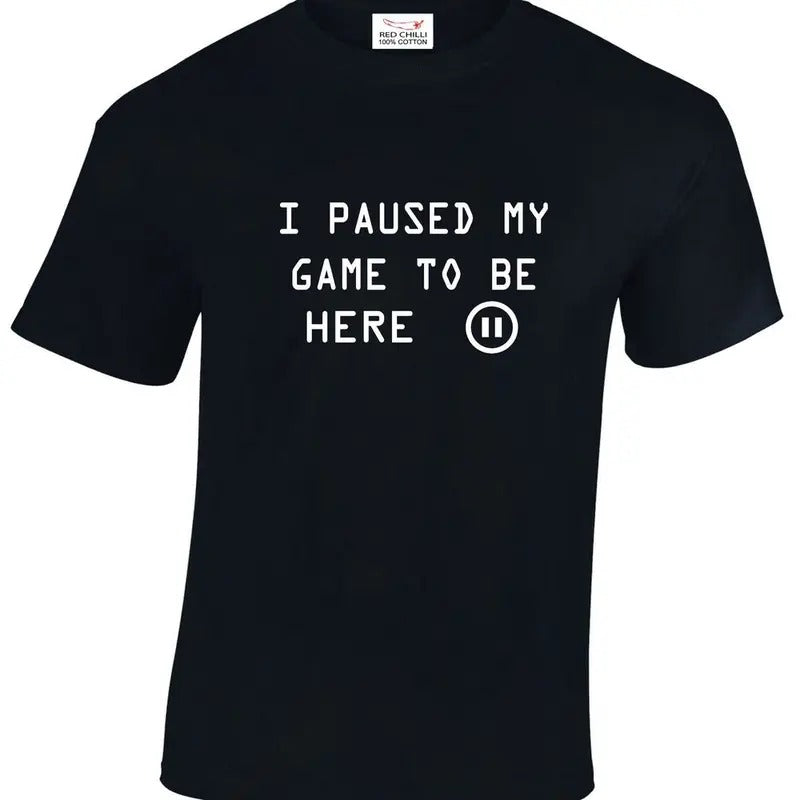 I Paused My Game To Be Here T-shirt Hoodie, Sweatshirt | HypeCrazeTee.com