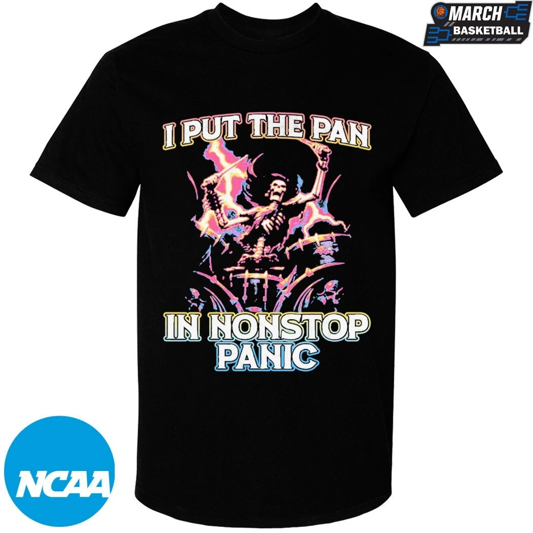I Put The Pan In Nonstop Panic Skeleton T-shirts