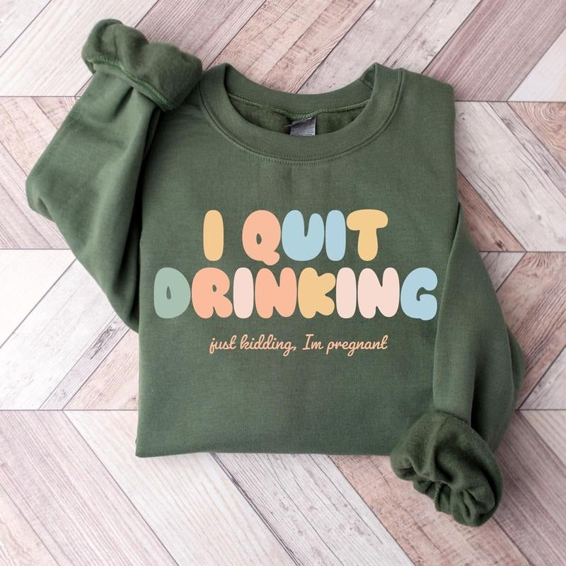 I Quit Drinking Just Kidding I'm Pregnant Shirt, Mama T-Shirt, New Mom Gift, Pregnancy Announcement Shirts, Mother's Day...