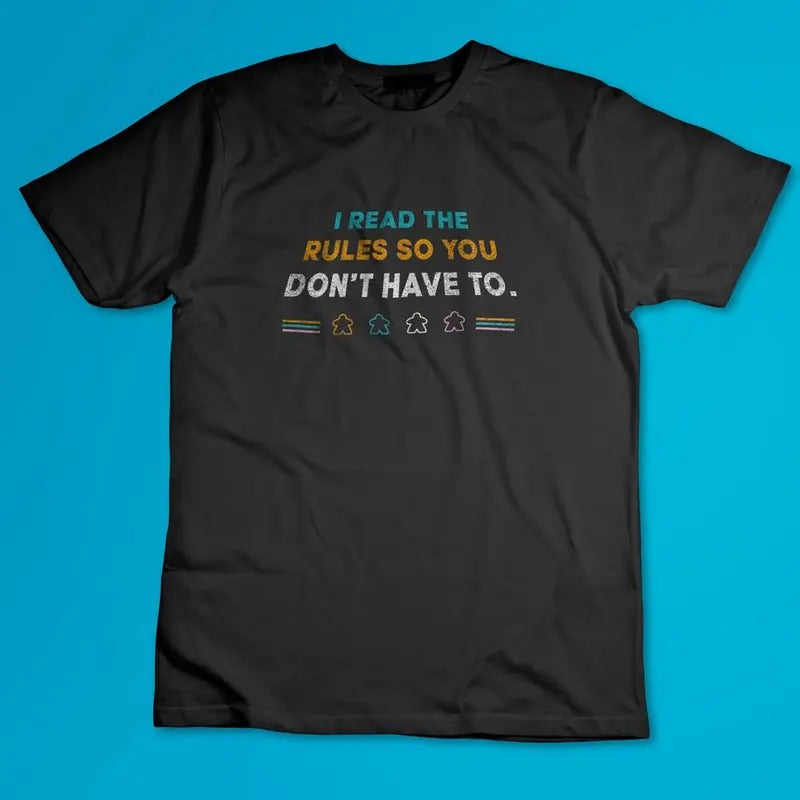 I Read The Rules So You Don't Have To | Boardgame Tabletop | Short-Sleeve Unisex T-Shirt Hoodie, Sweatshirt
