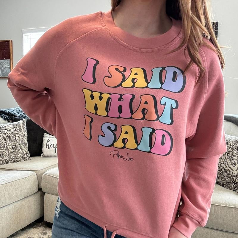 I Said What I Said Premium Boxy Sweatshirt T-Shirts, Hoodie | HypeCrazeTee.com