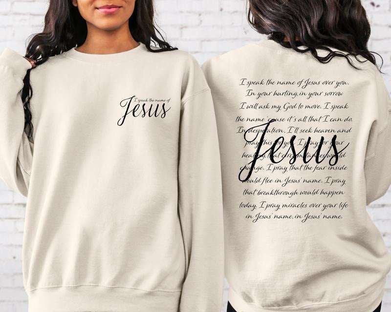 I Speak The Name Of Jesus Front and Back Sweatshirt, Religious Sweatshirt, Christian Sweatshirt, Jesus Sweater,Bible...