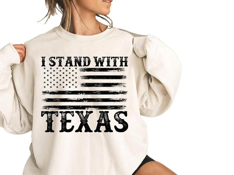 I Stand With Texas Sweatshirt, Texas Strong Sweater, Texas Won't Back Down Crewneck Shirt, Secure Our Borders Shirt,...