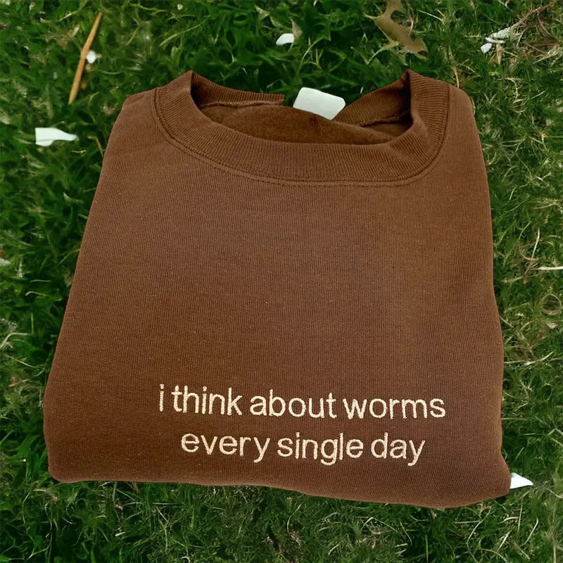 I Think About Worms Every Single Day Embroidered Crewneck Sweatshirt T-Shirts, Hoodie | HypeCrazeTee.com