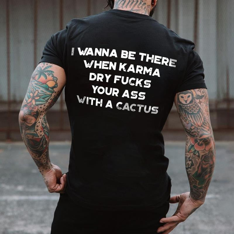 I Wanna Be There When Karma Printed Men's T-shirt , Music Tee Hoodie, Sweatshirt | HypeCrazeTee.com