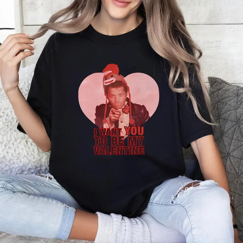I Want You Be My Valentine Castiel Supernatural T Shirtt Woman Man T-Shirts, Hoodie, Sweatshirt