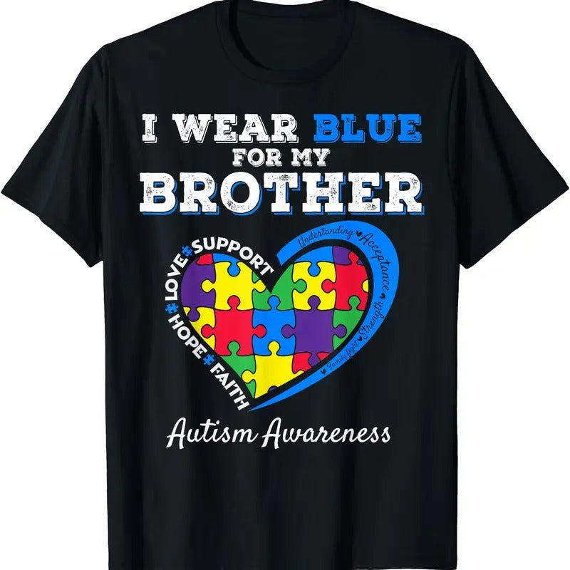 I Wear Blue For My Brother Autism Awareness T-Shirt | Unisex Cotton Tee, Size S-3XL Hoodie, Sweatshirt | HypeCrazeTee.com