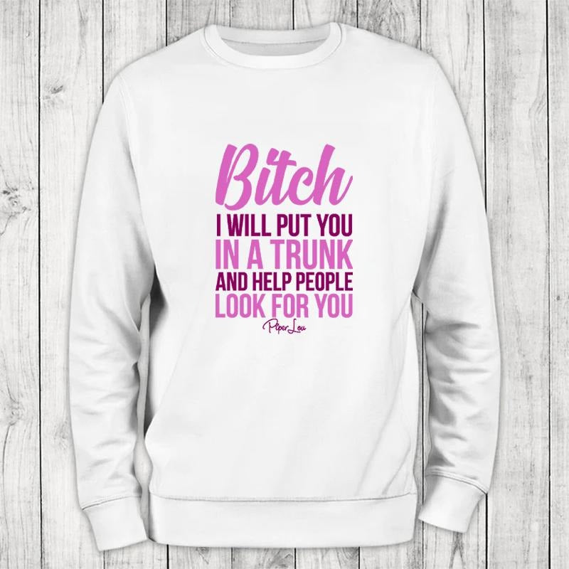 I Will Put You In A Trunk Color Sweatshirt T-Shirts, Hoodie | HypeCrazeTee.com