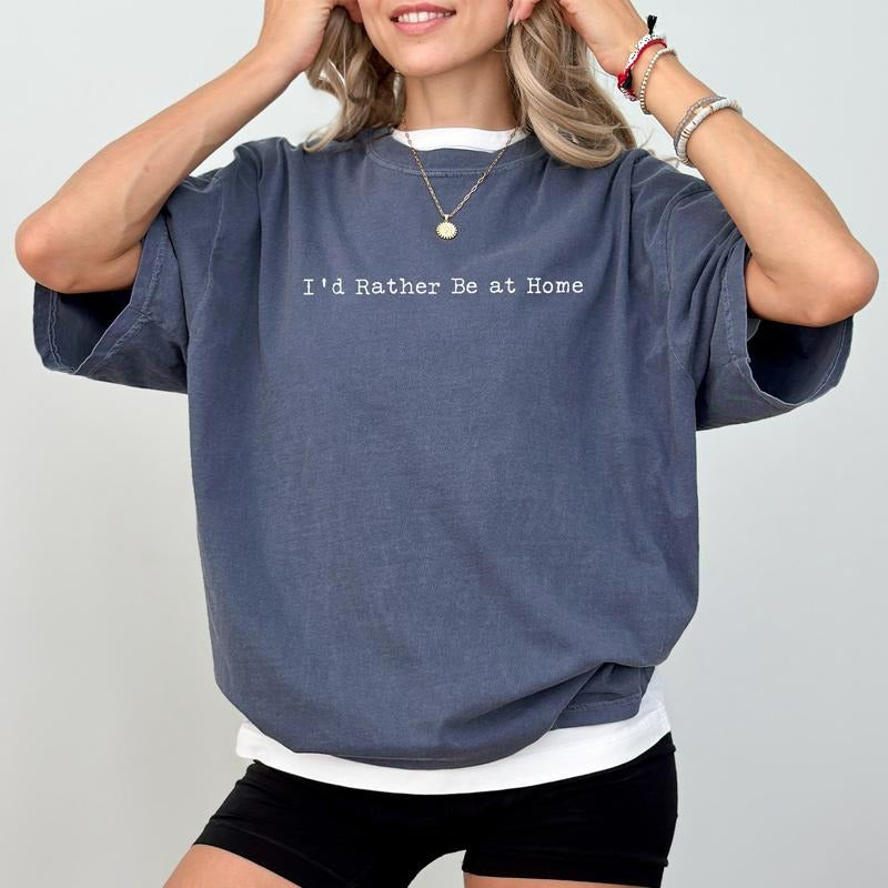 I'd Rather Be at Home Comfort Colors Shirt, Anti Society Unisex Graphic Tee, Sarcastic Apparel Gift, Funny Introvert...