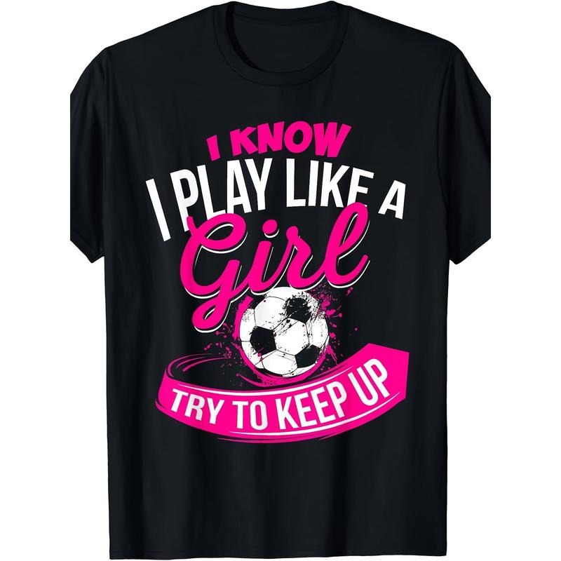 I know I play football like a girl - football t-shirts, best outfits for Christmas, Halloween, Thanksgiving Made in USA...