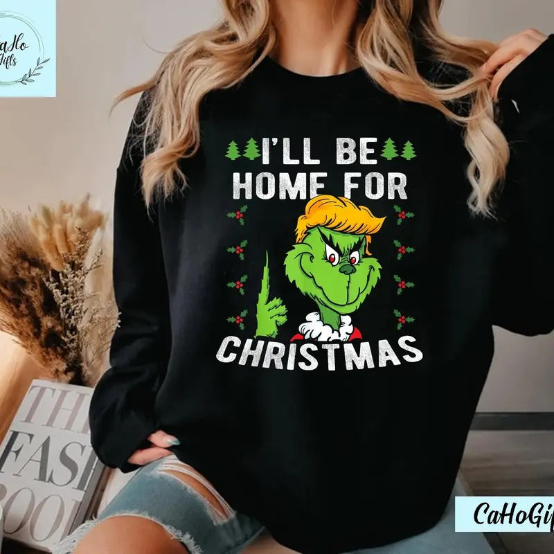 I'll Be Home For Christmas Funny Trum 2025 Xmas Pajamas T-Shirt, Trum Christmas, Xmas G.r..in.ch Trum Shirt Hoodie,...
