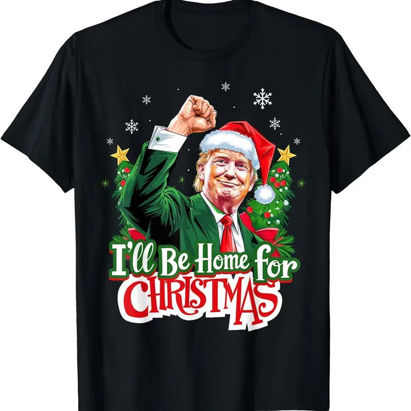 I'll Be Home For Christmas Funny Trump Santa 2024 Christmas T-Shirt Cotton Menswear Hoodie, Sweatshirt | HypeCrazeTee.com