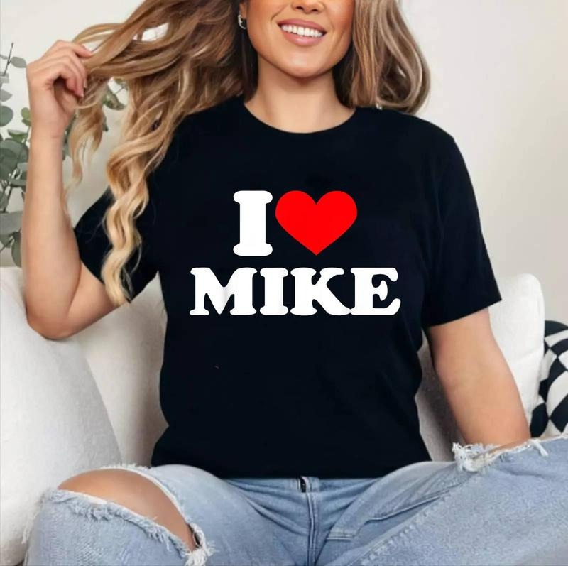 I love Mike Shirt I heart Mike T Shirt | Cotton 100%, Crewneck, Top Womenswear Hoodie, Sweatshirt | HypeCrazeTee.com