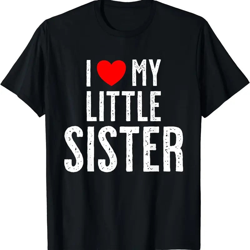 I love my little Sister Shirt T-Shirt | Unisex Cotton Tee, Size S-5XL Hoodie, Sweatshirt | HypeCrazeTee.com
