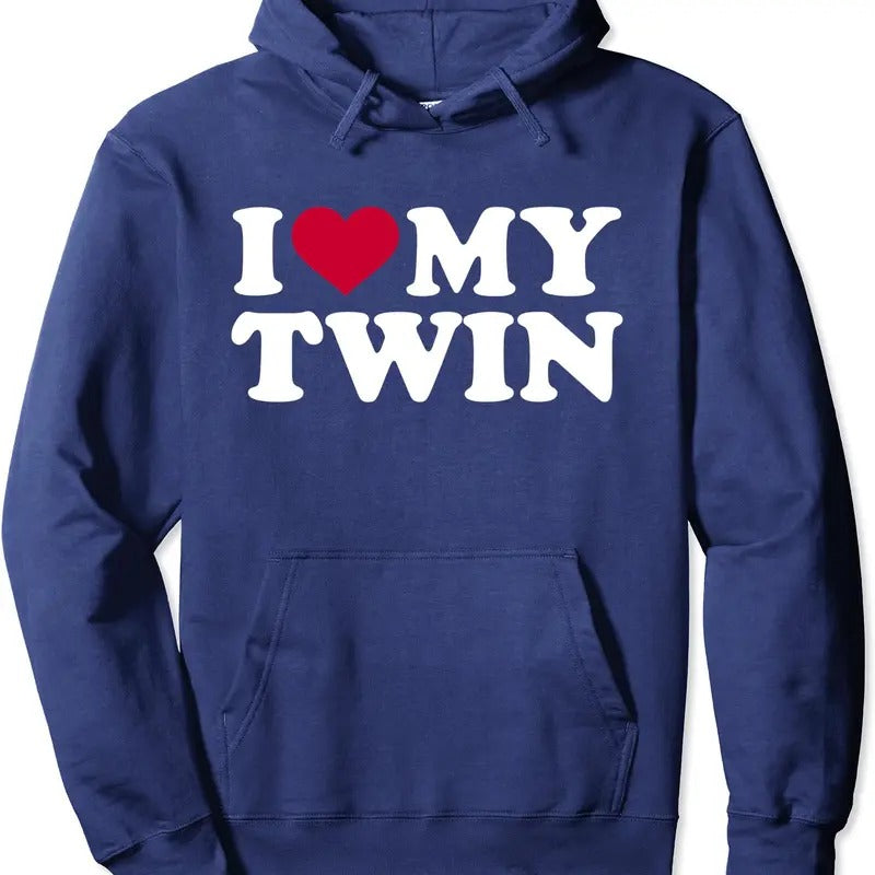 I love my twin Hoodie | Unisex Hooded Sweatshirt T-Shirts | HypeCrazeTee.com