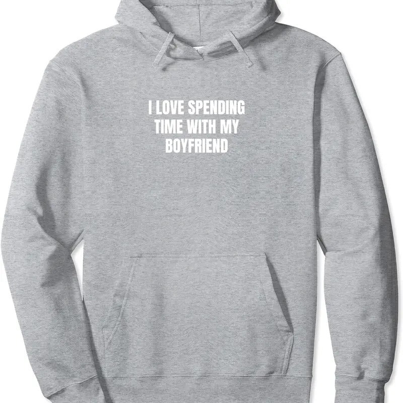 I love spending time with my boyfriend cute Pullover Hoodie | Unisex Hooded Sweatshirt T-Shirts | HypeCrazeTee.com
