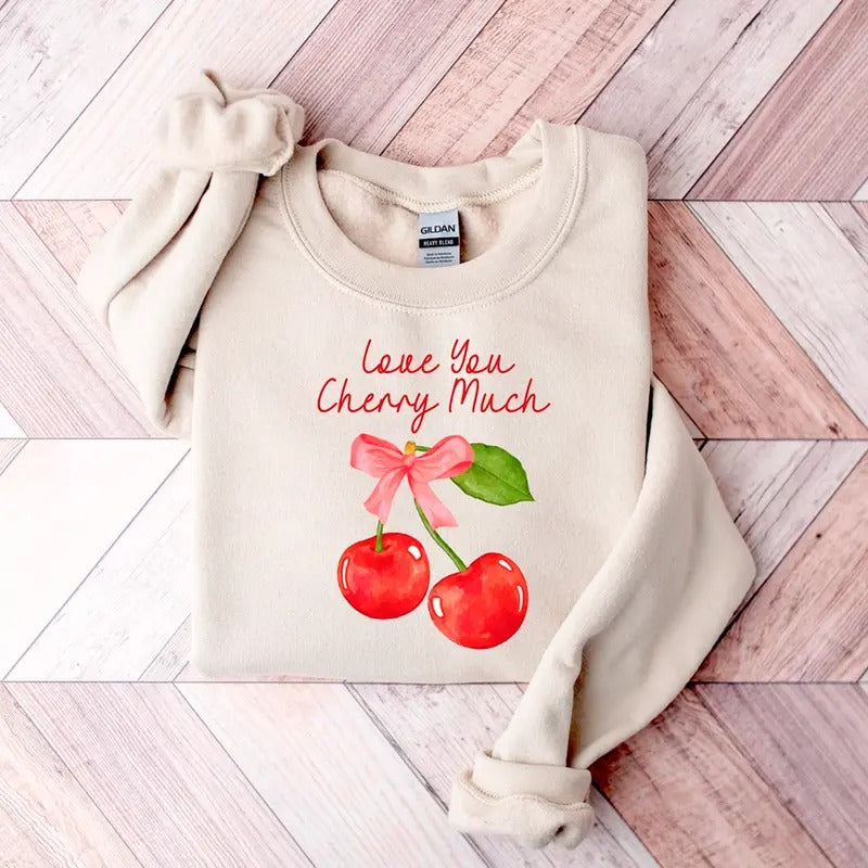 I love you cherry Much Sweatshirt Casual Cute T-Shirts, Hoodie | HypeCrazeTee.com
