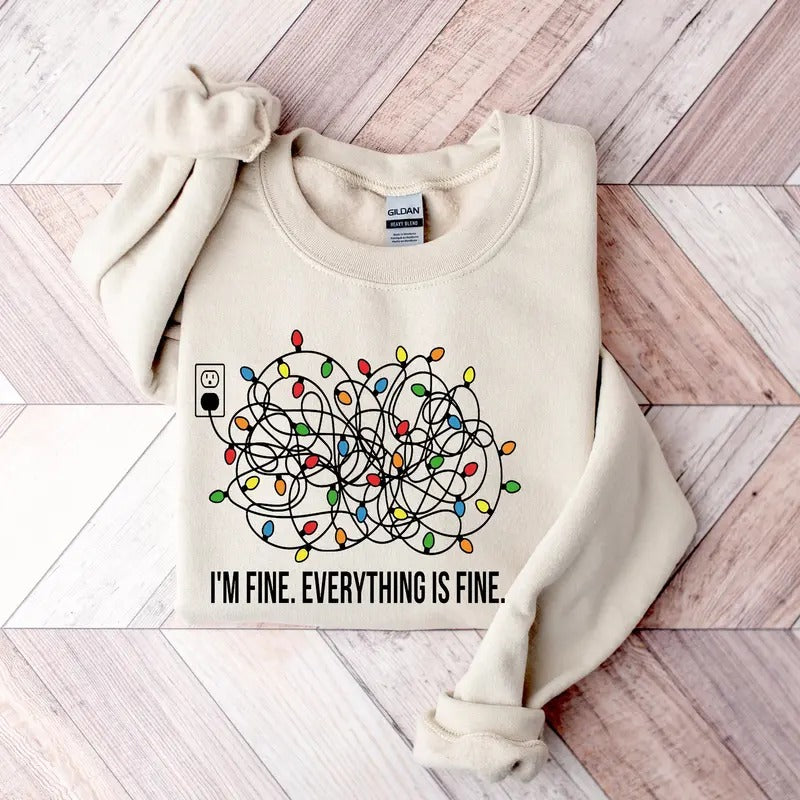 I'm Fine Everything Is Fine Sweatshirt, Funny I'm Fine Xmas Sweatshirt, I'm Fine Everything Is Fine Tshirt, Funny I'm...
