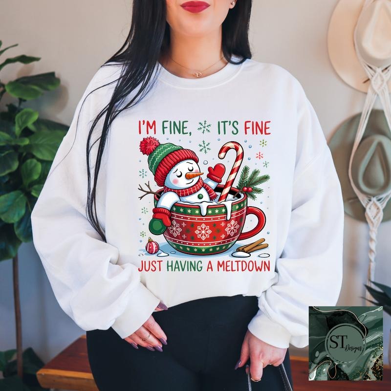 I'm Fine It's Fine Just Having a Meltdown Unisex Fit Crewneck Sweatshirt for Women T-Shirts, Hoodie | HypeCrazeTee.com