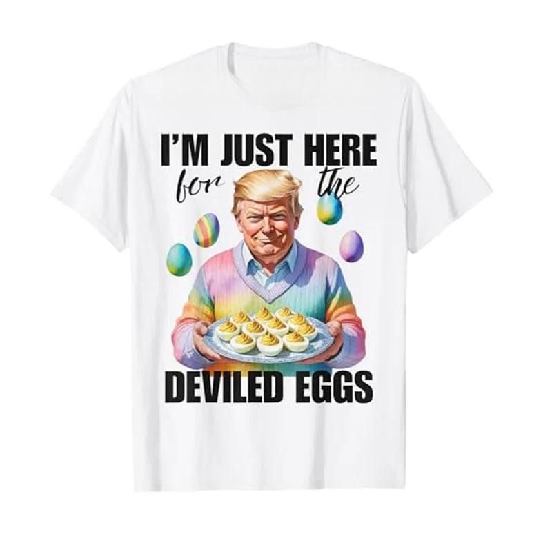 I'm Just Here for The Deviled Eggs Easter Funny Donald Trump T-Shirt Cute Easter Morning Basket Hunting Saying Tee...