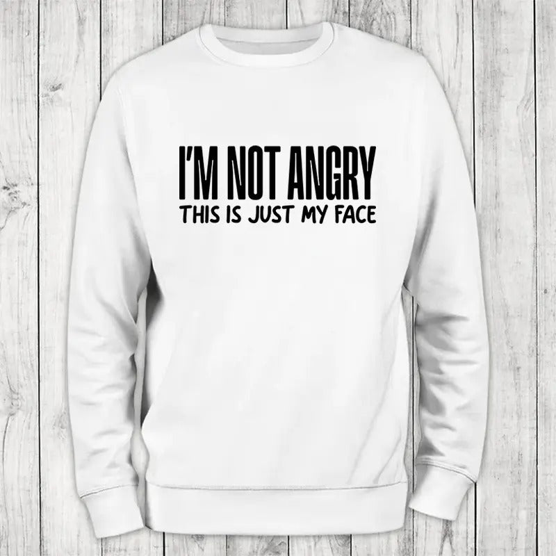 I'm Not Angry Sweatshirt Classic Womenswear T-Shirts, Hoodie | HypeCrazeTee.com