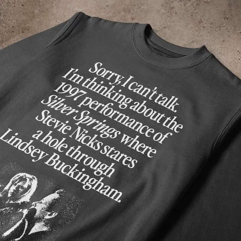 I'm Thinking About The 1997 Performance of Silver Springs Crewneck Sweatshirt T-Shirts, Hoodie | HypeCrazeTee.com