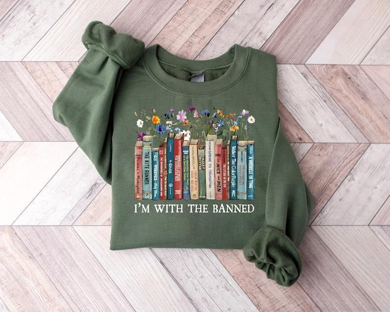I'm With The Banned Reading Book Shirt, Banned Book Sweatshirt, Reading Lover Gift For Librarian, book lover, book lover...