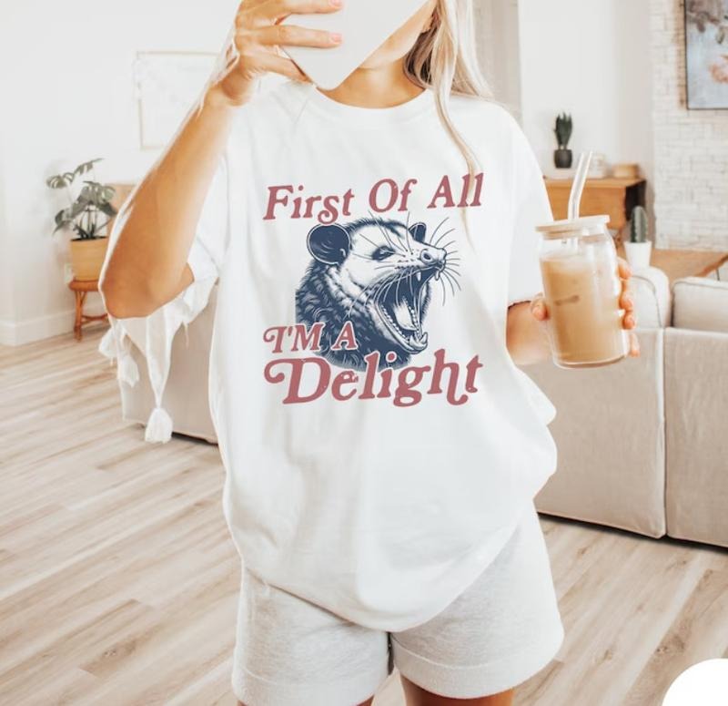 I'm a Delight T-Shirt, First of All, Vintage Possum Tshirt Hoodie, Sweatshirt | HypeCrazeTee.com