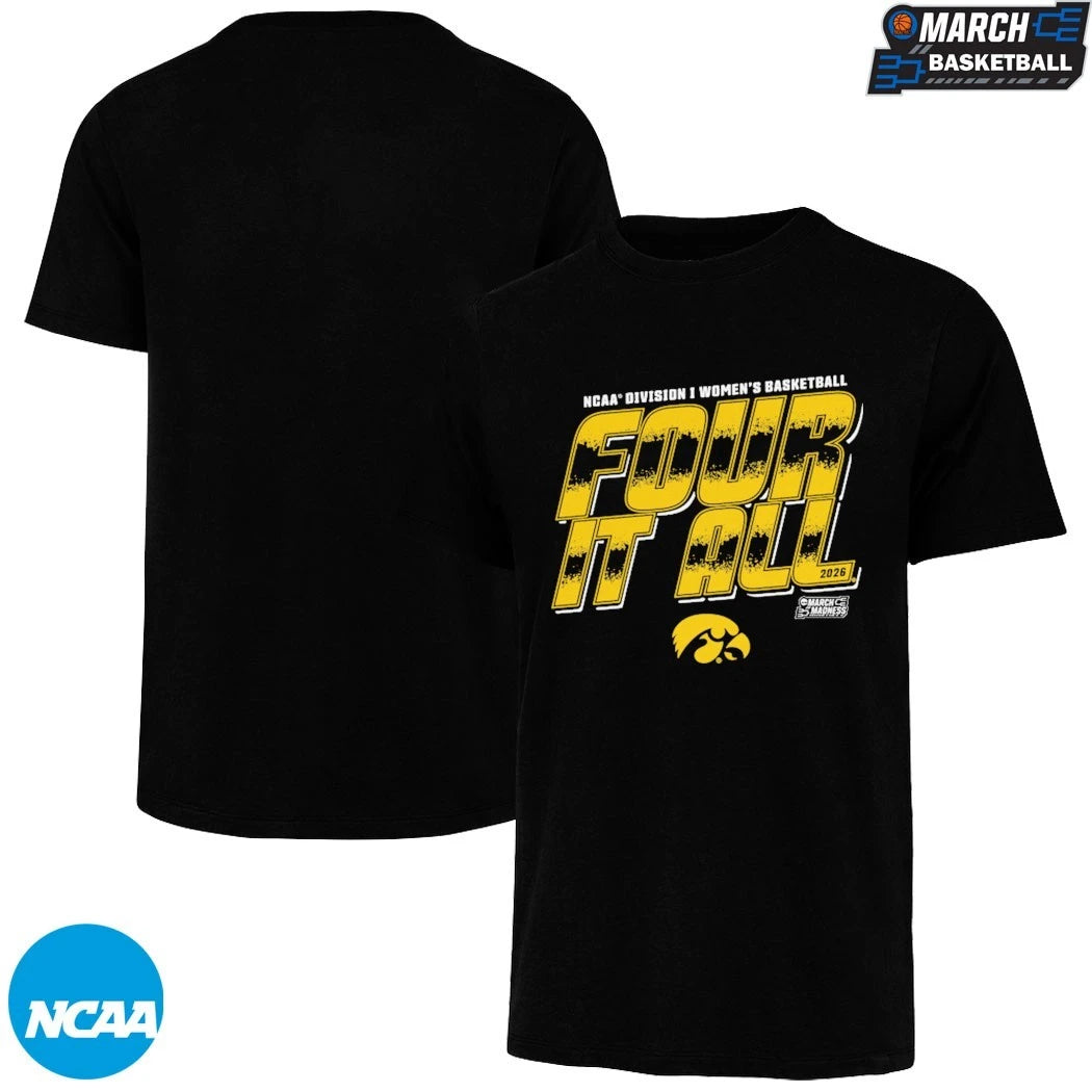 IOWA Hawkeyes 2026 NCAA Division I Women’s Basketball Four It All March Madness T-shirts