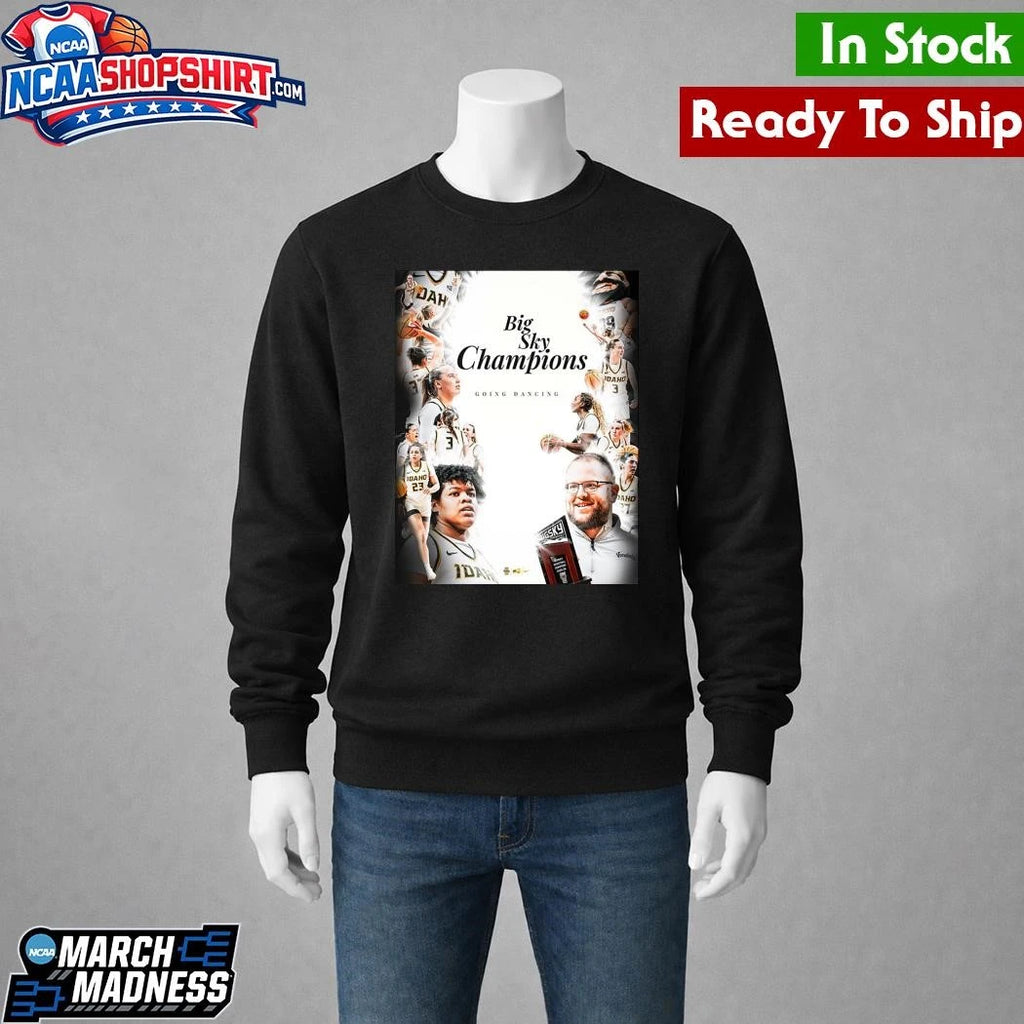 Idaho Vandals Women’s Basketball Big Sky Champions Going Dancing Shirt