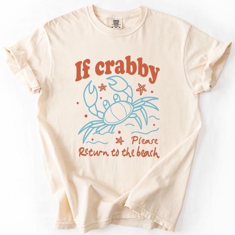 If Crabby, Please Return to the Beach, Summer, Sunshine, Comfort Colors T-Shirt, Women's Comfort Colors Tee Hoodie,...