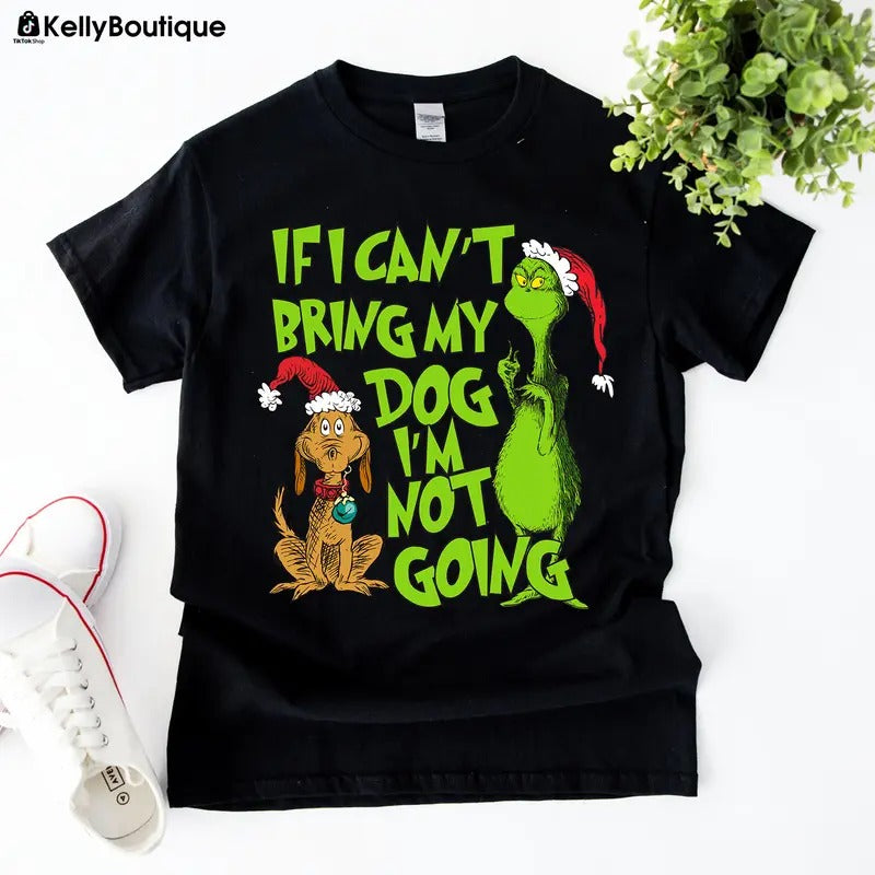 If I Can't Bring My Dog I'm Not Going Christmas Movie The Grin T-Shirt, Trendy Christmas Season Graphic Printed Unisex...