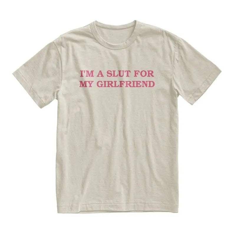Im A Slut For My Girlfriend GF Tshirt Sweatshirt Hoodie, Valentines Day Gift For Boyfriend BF, Gender Neutral Cotton...