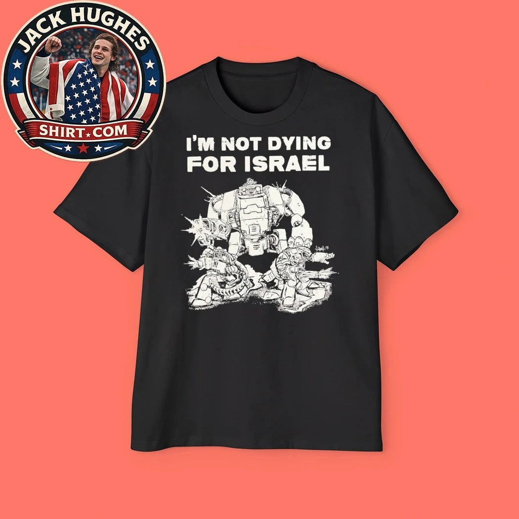 Im Not Dying For Isreal Era Ov Failure Shirt