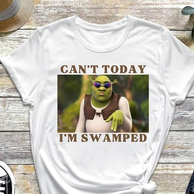 Im Swamped T-Shirt, Shrek Funny Shirt, Cant Today Im Swamped, Meme T-Shirt, Gifts Hoodie, Sweatshirt | HypeCrazeTee.com