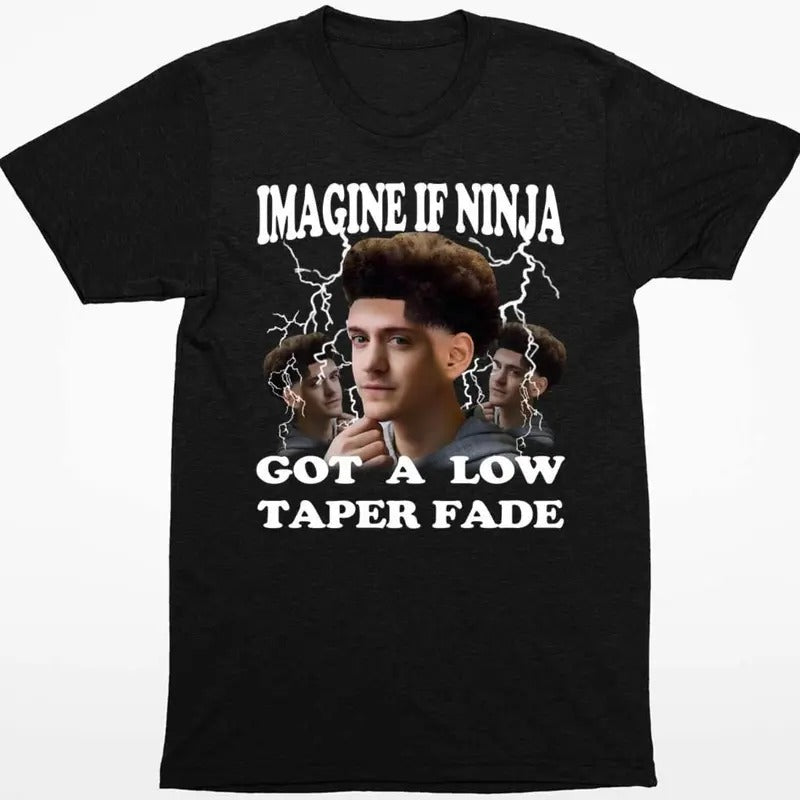 Imagine If Ninja Got A Low Taper Fade Shirt Hoodie, Sweatshirt | HypeCrazeTee.com