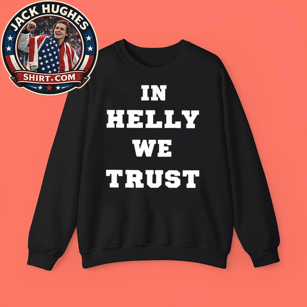 In Helly We Trust 2026 Shirt