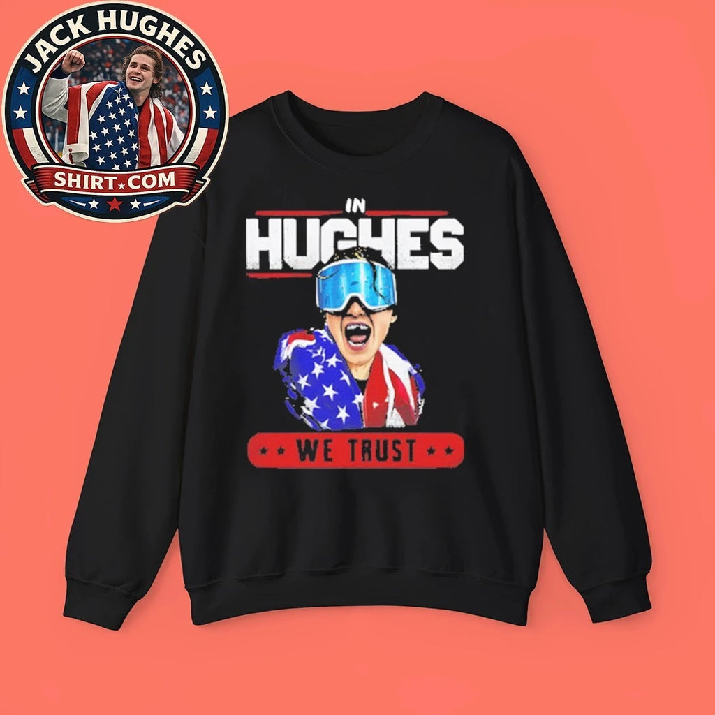 In Hughes We Trust Bold Tribute to America’s Hockey Phenom Shirt